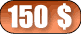    150 $